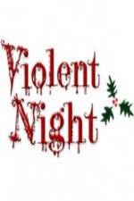 Watch Violent Night The Movie Viooz