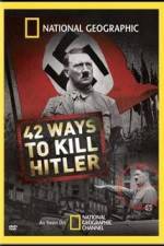 Watch National Geographic: 42 Ways to Kill Hitler Viooz