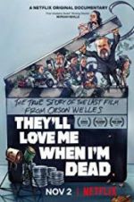 Watch They\'ll Love Me When I\'m Dead Viooz