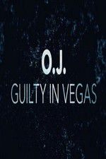 Watch OJ Guilty in Vegas Viooz