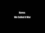 Watch Korea: We Called It War Viooz