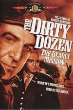 Watch The Dirty Dozen: The Deadly Mission Viooz