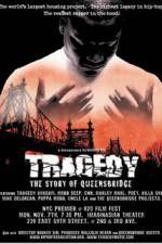 Watch Tragedy The Story of Queensbridge Viooz