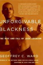 Watch Unforgivable Blackness: The Rise and Fall of Jack Johnson Viooz