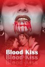 Watch Blood Kiss Viooz