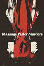 Watch Massage Parlor Murders! Viooz