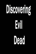 Watch Discovering 'Evil Dead' Viooz