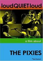 Watch loudQUIETloud: A Film About the Pixies Viooz