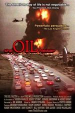 Watch The Oil Factor: Behind the War on Terror Viooz