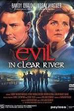 Watch Evil in Clear River Viooz