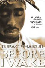 Watch Tupac Shakur Before I Wake Viooz