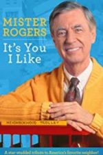 Watch Mister Rogers: It\'s You I Like Viooz