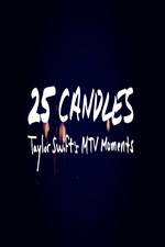 Watch 25 Candles: Taylor Swifts MTV Moments Viooz