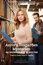 Watch Aurora Teagarden Mysteries: An Inheritance to Die For Viooz