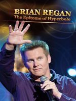 Watch Brian Regan: The Epitome of Hyperbole (TV Special 2008) Wolowtube