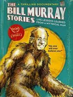 Watch The Bill Murray Stories: Life Lessons Learned from a Mythical Man Viooz