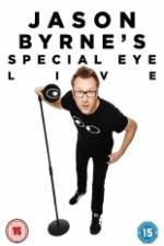 Watch Jason Byrne's Special Eye Live Viooz