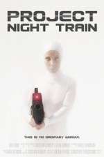 Watch Project Night Train Viooz
