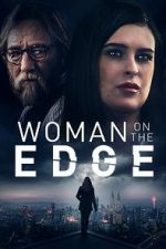 Watch Woman on the Edge Viooz
