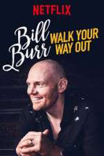 Watch Bill Burr: Walk Your Way Out Viooz