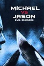 Watch Michael vs Jason: Evil Emerges Viooz