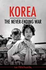 Watch Korea: The Never-Ending War Viooz