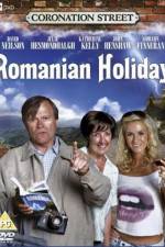Watch Coronation Street: Romanian Holiday Viooz
