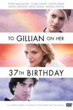 Watch To Gillian on Her 37th Birthday Viooz