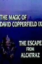 Watch The Magic of David Copperfield IX Escape from Alcatraz Viooz