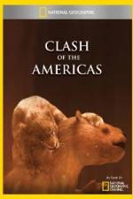 Watch National Geographic Clash of the Americas Viooz