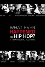 Watch What Ever Happened to Hip Hop Viooz