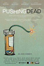Watch Pushing Dead Viooz