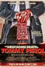 Watch The Gruesome Death of Tommy Pistol Viooz