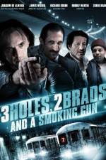 Watch Three Holes, Two Brads, and a Smoking Gun Viooz