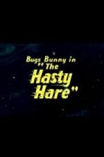 Watch The Hasty Hare Viooz