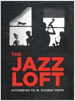 Watch The Jazz Loft According to W. Eugene Smith Viooz