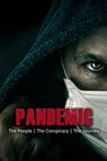 Watch Pandemic: the people, the conspiracy, the journey Viooz