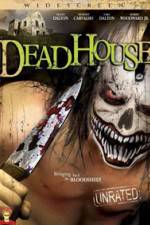 Watch DeadHouse Viooz