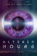 Watch Altered Hours Viooz