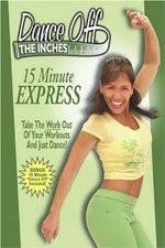 Watch Dance Off the Inches - 15 Minute Express Viooz
