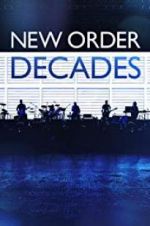 Watch New Order: Decades Viooz