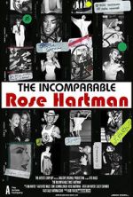 Watch The Incomparable Rose Hartman Viooz