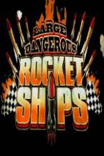Watch Science Channel Large Dangerous Rocket Ships Viooz