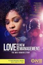 Watch Love Under New Management: The Miki Howard Story Viooz