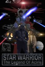 Watch Star Warrior - The Legend of Aciris Online Viooz
