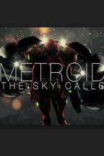 Watch Metroid: The Sky Calls Viooz
