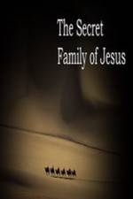 Watch The Secret Family of Jesus Viooz