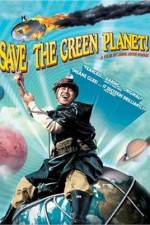Watch Save the Green Planet! (Jigureul jikyeora) Viooz