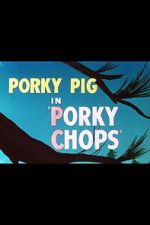 Watch Porky Chops (Short 1949) Viooz
