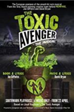Watch The Toxic Avenger: The Musical Viooz
